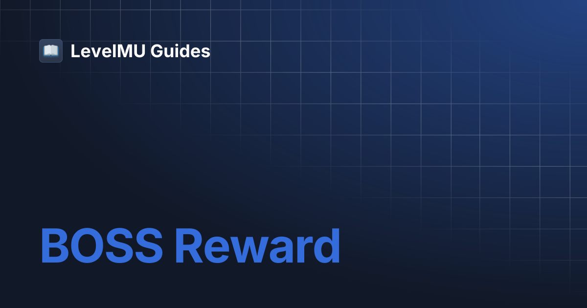 BOSS Reward | LevelMU Guides