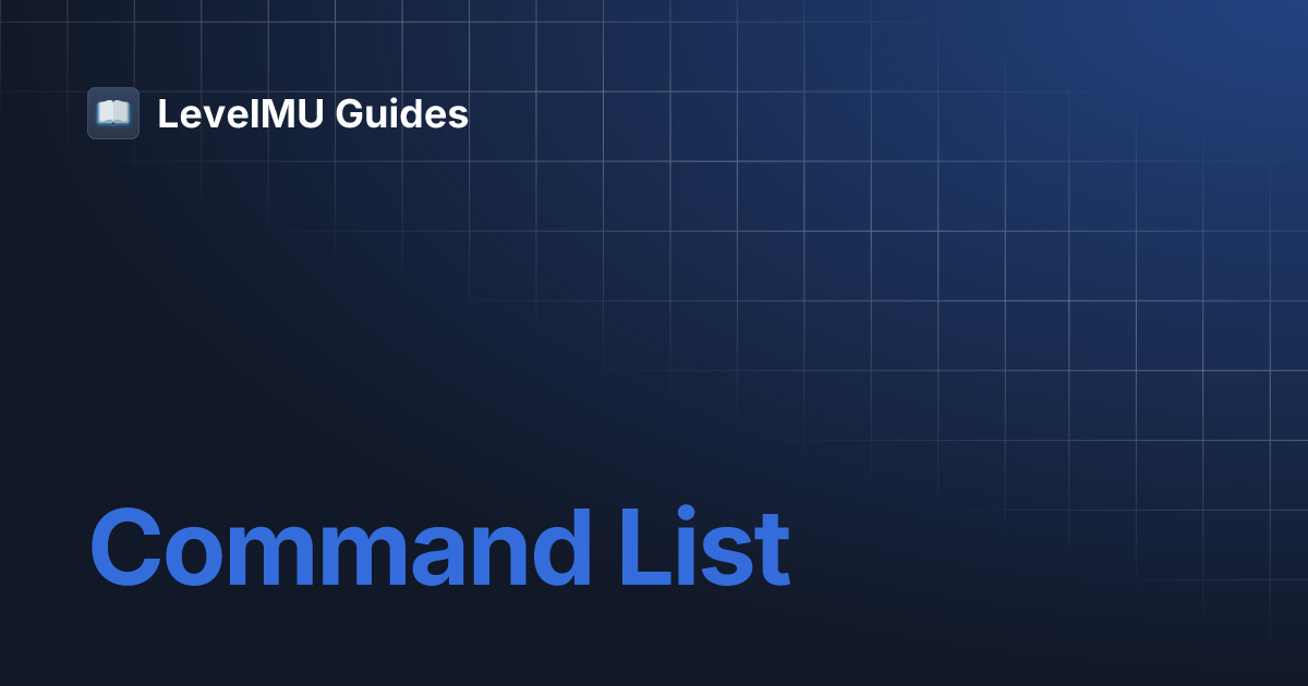 Command List | LevelMU Guides